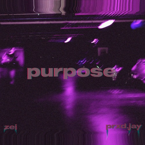purpose (ft. Prxd. Jay)