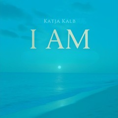 Katja Kalb - I am