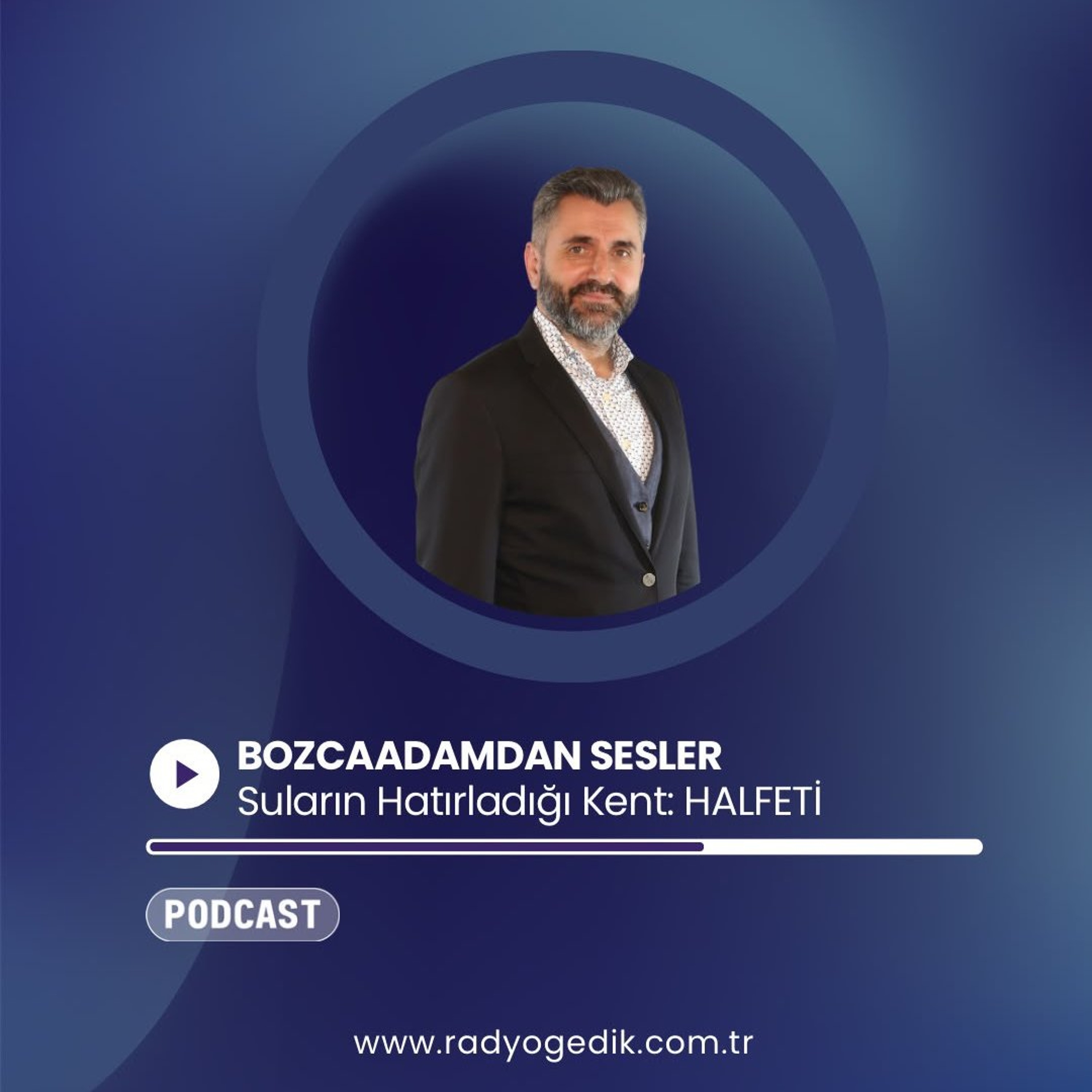 BOZCAADAMDAN SESLER - Suların Hatırladığı Kent: HALFETİ episode artwork