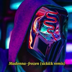 Sickickmix -Madonna Frozen [ REMIX ]