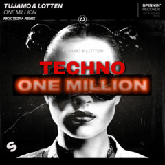 Tujamo & LOTTEN - One Million (Nick Tezra Techno Edit) [FILTERED] FREE DL