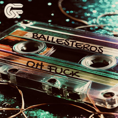 Ballesteros - Oh Fuck