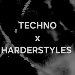 TECHNO x HARDERSTYLES