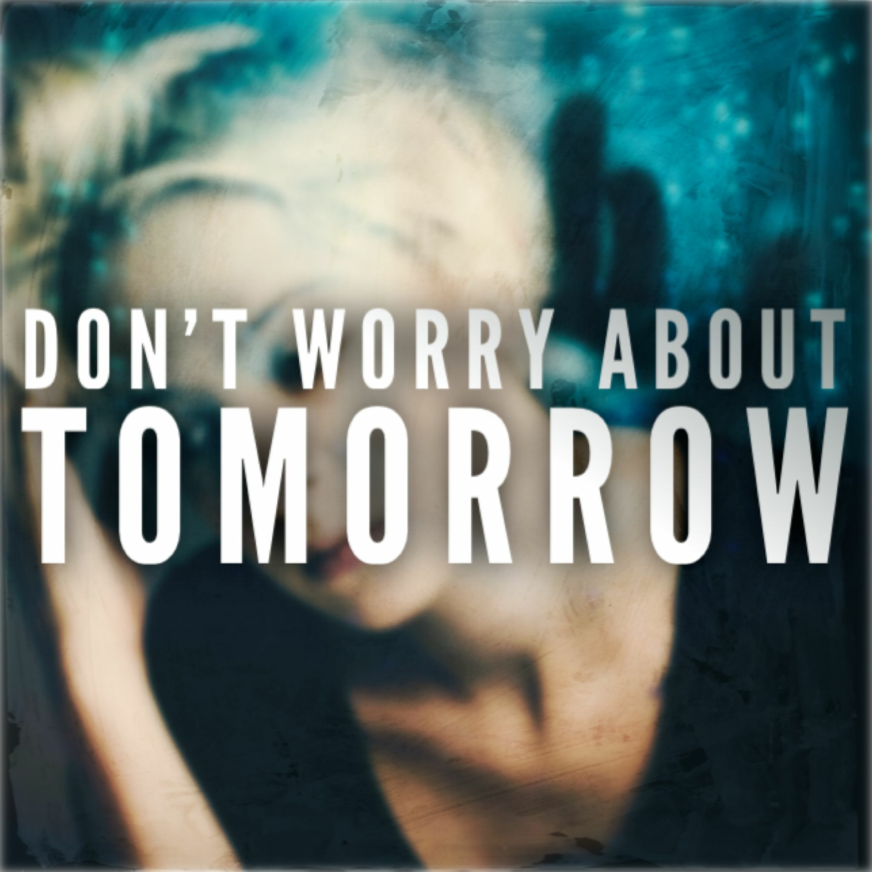 8/14/22 - Don't Worry About Tomorrow episode artwork