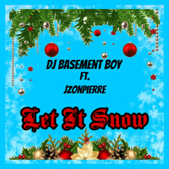 DJ Basement Boy ft. Jzon Pierre-Let It Snow .mp3