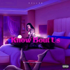 D3ll4k - Know Bout Us