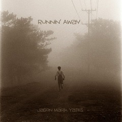 Runnin' Away ©  2022