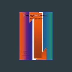 {DOWNLOAD} 💖 PAISAGEM LUNAR (Portuguese Edition)     Paperback – March 12, 2024 (<E.B.O.O.K. DOWNL