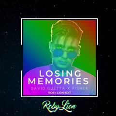 David Guetta, Fisher - Losing Memories (Roby Lion Edit - Festival MashUp Banger)
