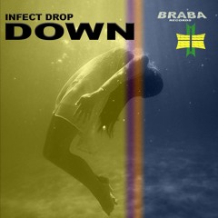 Infect Drop - Down ( Original Mix ) [𝐁𝐔𝐘->𝐅𝐑𝐄𝐄 𝐃𝐋]