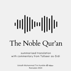 Juz 29 and Juz 30 - Noble Quran Explanation (Summarized) - Ustadh Muhammad Tim Humble