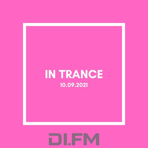 Rafael Osmo - In Trance (10.09.2021) - DI.FM -