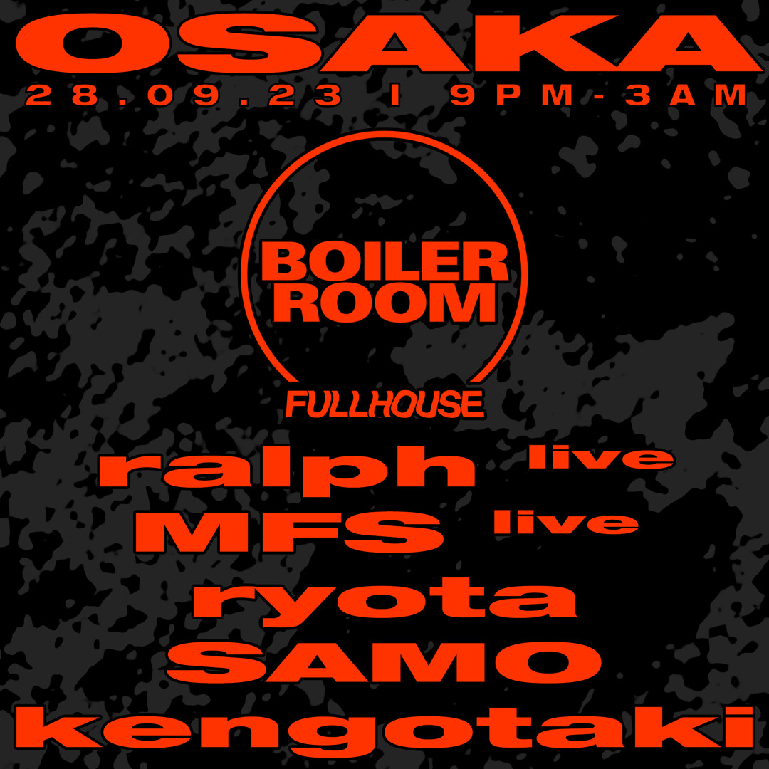 Stream ralph | Boiler Room Osaka: FULLHOUSE by Boiler Room