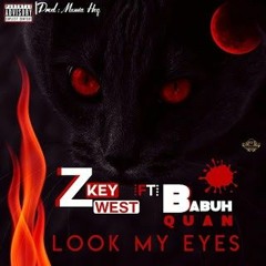 Zkey West Ft Babuh Quan - Look My Eyes (hearthis.at).mp3