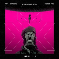 Valorant, Grabbitz - Die For You (itsmegerber Remix)
