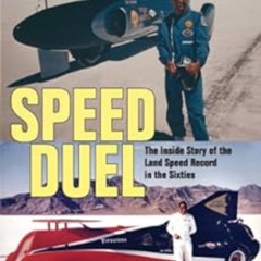 [FREE] KINDLE 📬 Speed Duel: The Inside Story of the Land Speed Record in the Sixties