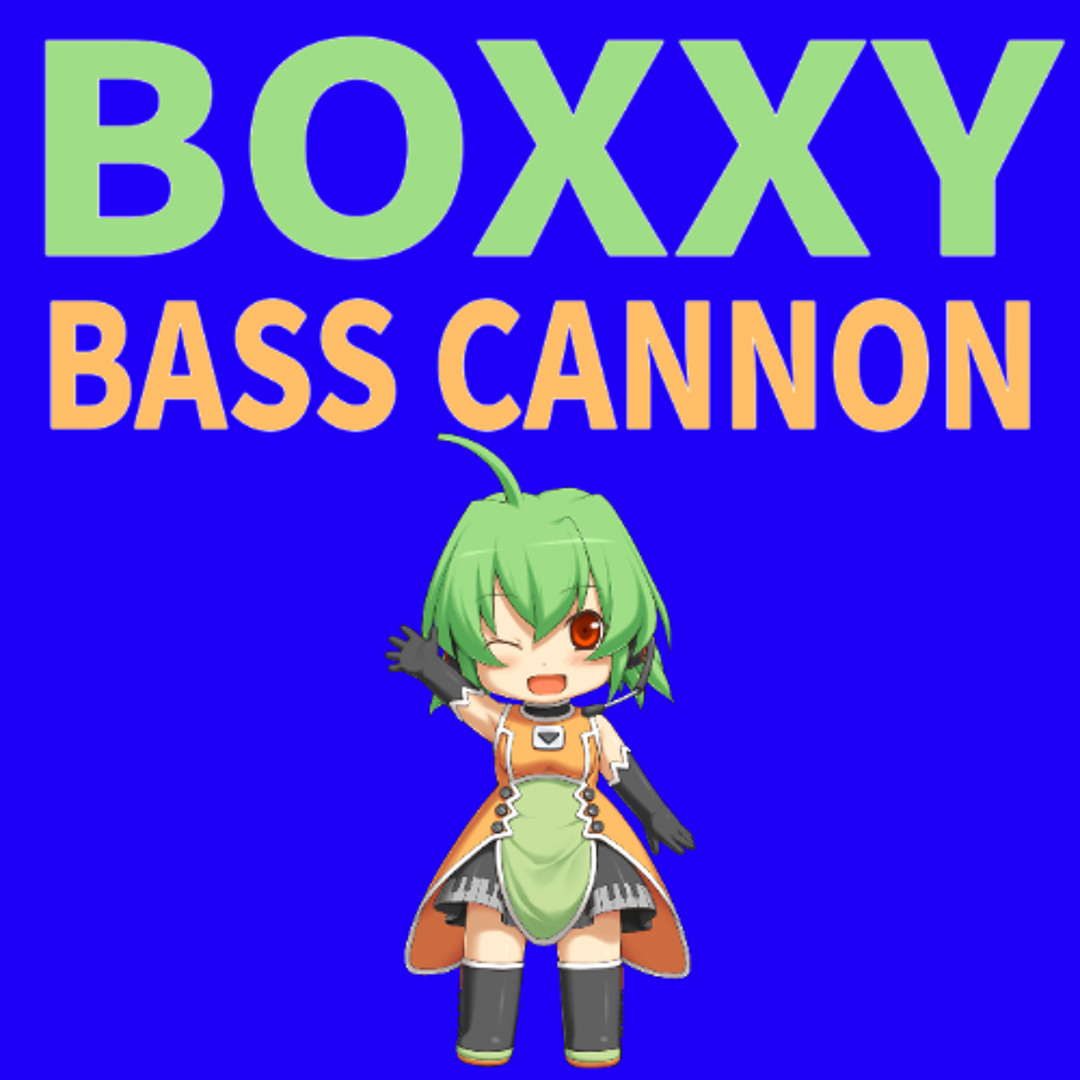 Stream Boxxy - Bass Cannon by Boxxy | Listen online for free on SoundCloud
