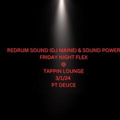 TAPPIN Lounge 3/1/24 (PT DUECE)