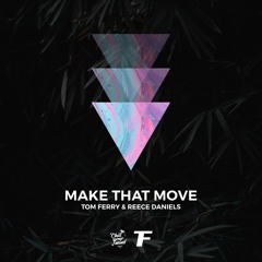 Tom Ferry, Reece Daniels - Make That Move