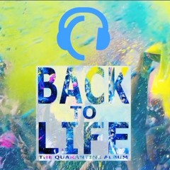 BACK TO LIFE - The Quarantine Album #OUTNOW