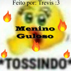 Menino Guloso (Feito por Trevis :3)