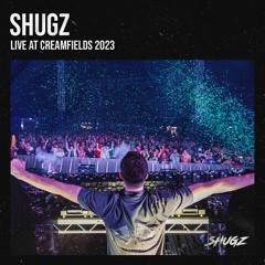 Shugz LIVE @ Creamfields 2023
