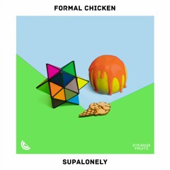 Formal Chicken - Supalonely