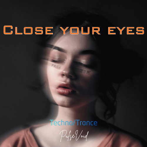 Close Your Eyes