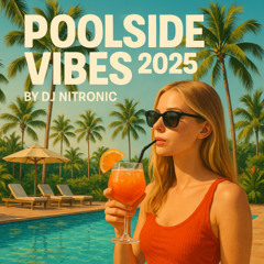 Algarve Poolside Vibes 2025 (by DJ NITRONIC)