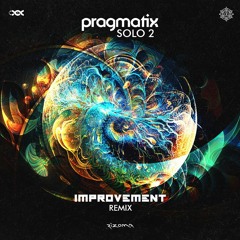 Pragmatix - Solo 2 (Improvement Remix)