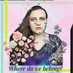 Where Do We Belong?