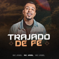 MC Jamil - Trajado de Fé (Trap)