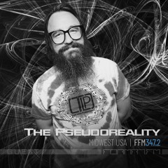 FFM347.2 | THE PSEUDOREALITY
