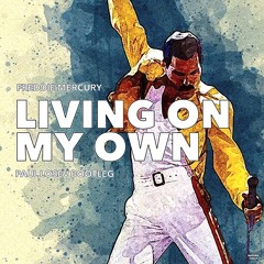 Freddie Mercury - Living On My Own (Paul Losev Bootleg)
