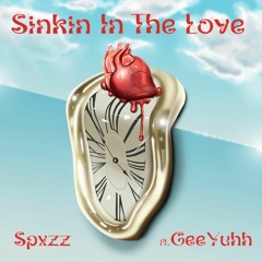 Sinkin In The Love Ft. Gee Yuhh