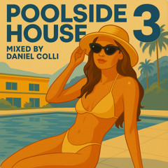 Poolside House Mix 3 - DanielColli