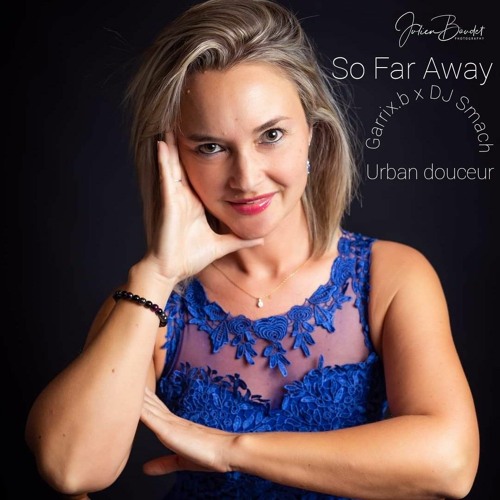SO FAR AWAY Remix DJ SMACH ( Urban Kiz 2021 Cover Garrix B ))