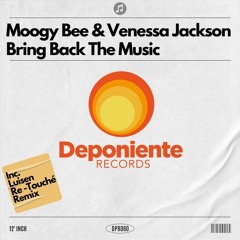 PREMIERE: Moogy Bee & Venessa Jackson - Bring Back The Music (Luisen Re-Touch) [Deponiete]