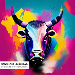 Neonlight - Bullhead (Spectralite Unofficial Remix) [FREE DL]