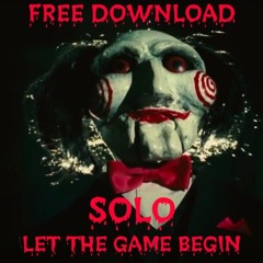 Solo - Let The Game Begin (Free Download)