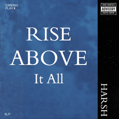 Rise Above It All