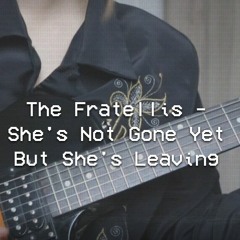 The Fratellis - She's Not Gone Yet But She's Leaving