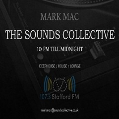 THE SOUNDS COLLECTIVE ON 107.3 STAFFORD FM WITH MARK MAC 23rd OCT