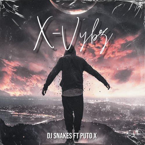 Dj Snakes - Xvybz Feat Puto X