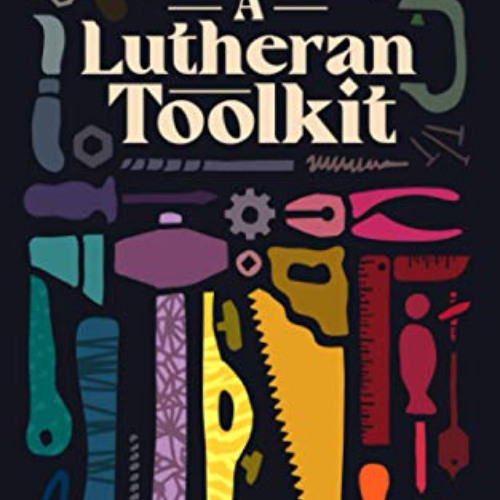 FREE KINDLE 💙 A Lutheran Toolkit by  Ken Sundet Jones PDF EBOOK EPUB KINDLE