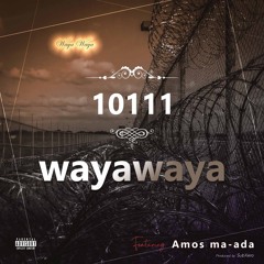 Wayawaya ft Amos Ma-Ada