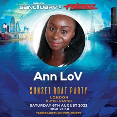 Ann LoV @ Trance Sanctuary & Friendz Boat Party - 6th August 2022