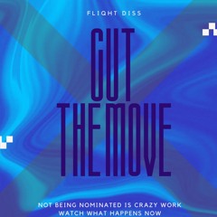 CUT THE MOVE - (FLIQHT X LITEFEET AWARDS DISS)