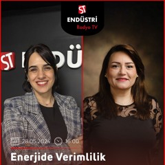Sedef Budak - Semra Çakmak ile Enerjide Verimlilik