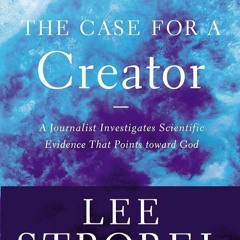 ✔Epub⚡️ The Case for a Creator: A Journalist Investigates Scientific Evidence That